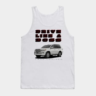 Land Cruiser Drive Like A Boss Tank Top